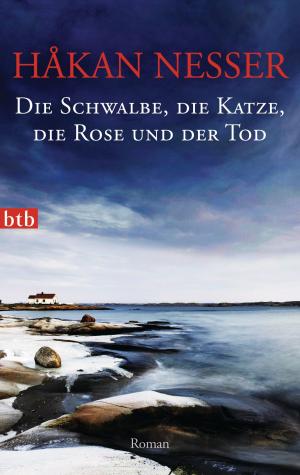 Cover of the book Die Schwalbe, die Katze, die Rose und der Tod by Irvin D. Yalom