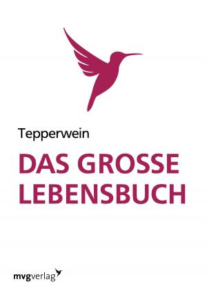 Cover of the book Das große Lebensbuch by Kurt Tepperwein