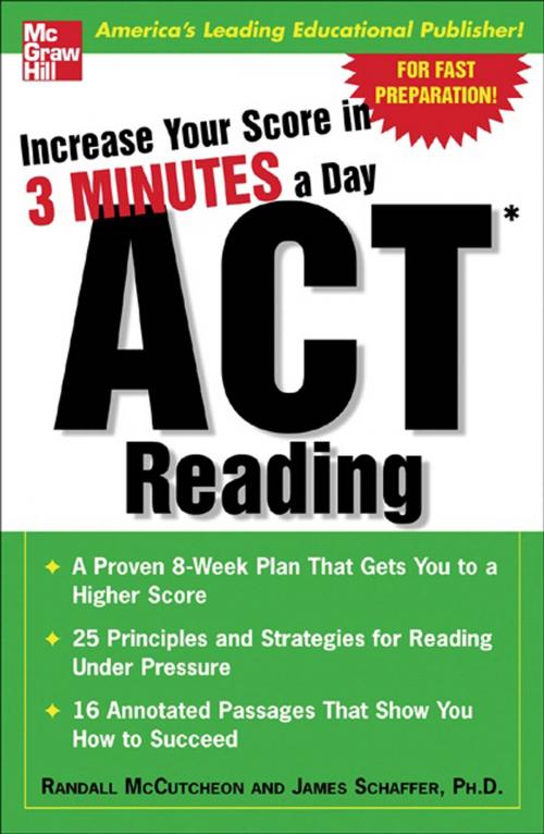 Cover of the book Increase Your Score In 3 Minutes A Day: ACT Reading by Randall McCutcheon, James Schaffer, McGraw-Hill Education