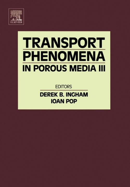 Cover of the book Transport Phenomena in Porous Media III by , Elsevier Science