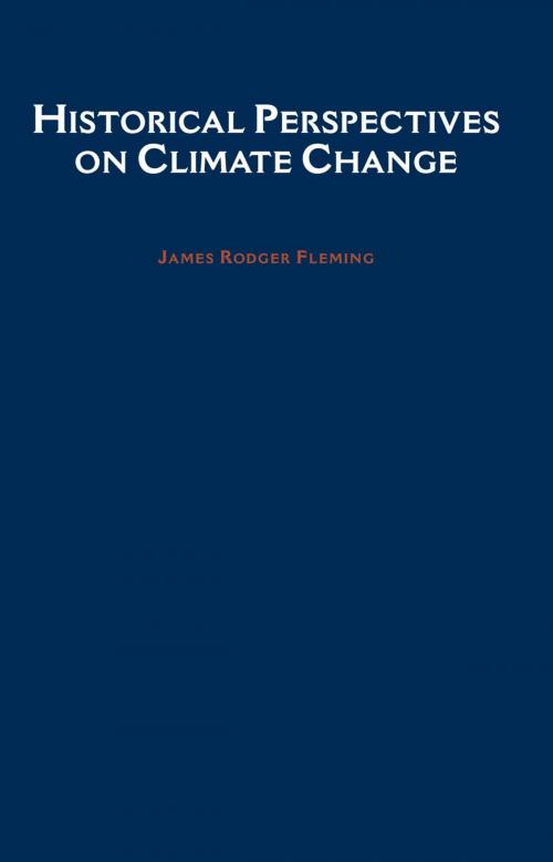 Cover of the book Historical Perspectives on Climate Change by James Rodger Fleming, Oxford University Press