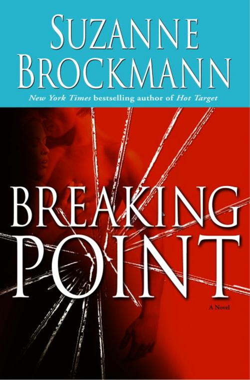 Cover of the book Breaking Point by Suzanne Brockmann, Random House Publishing Group