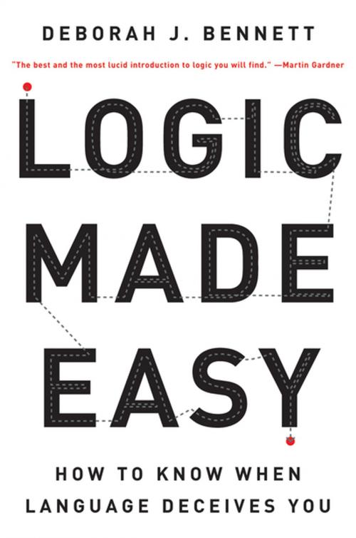 Cover of the book Logic Made Easy: How to Know When Language Deceives You by Deborah J. Bennett, W. W. Norton & Company