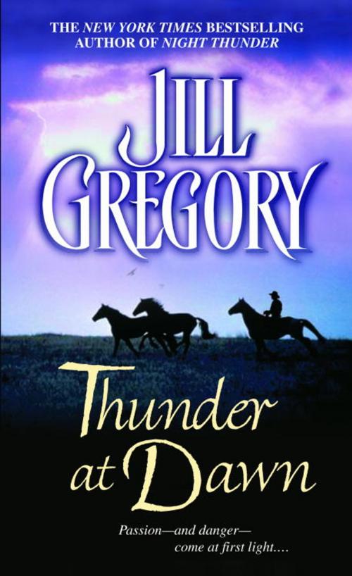 Cover of the book Thunder at Dawn by Jill Gregory, Random House Publishing Group