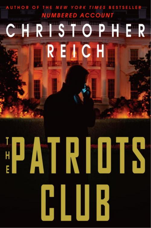Cover of the book The Patriots Club by Christopher Reich, Random House Publishing Group