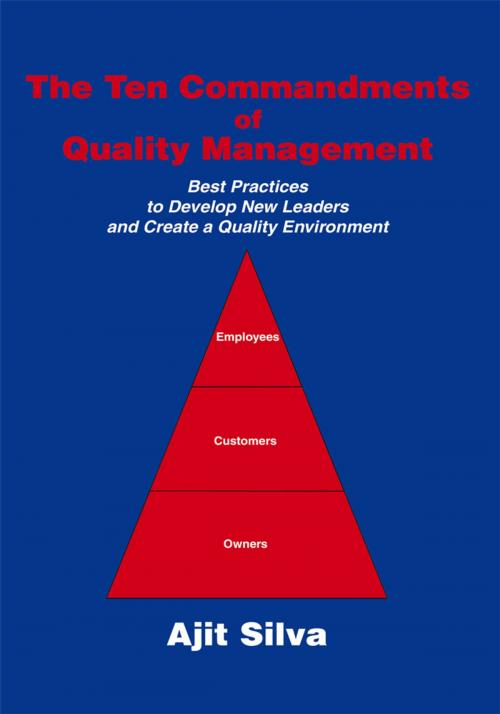 Cover of the book The Ten Commandments of Quality Management by Ajit Silva, iUniverse