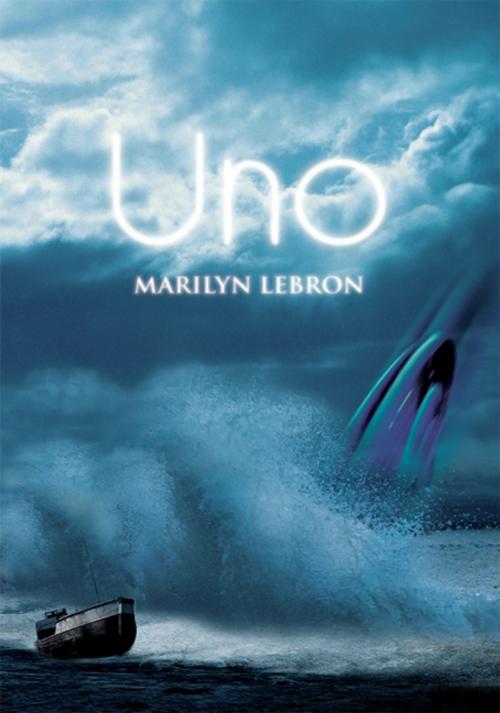 Cover of the book Uno by Marilyn Lebron, iUniverse
