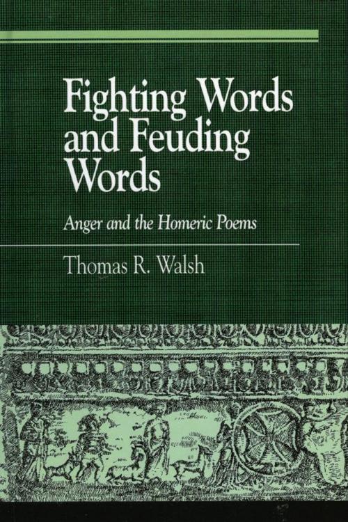 Cover of the book Fighting Words and Feuding Words by Thomas R. Walsh, Lexington Books