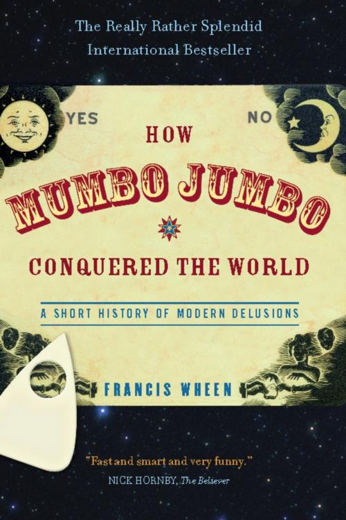 Cover of the book How Mumbo-Jumbo Conquered the World by Francis Wheen, PublicAffairs