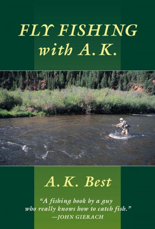 Cover of the book Fly-Fishing with A. K. by A. K. Best, Stackpole Books