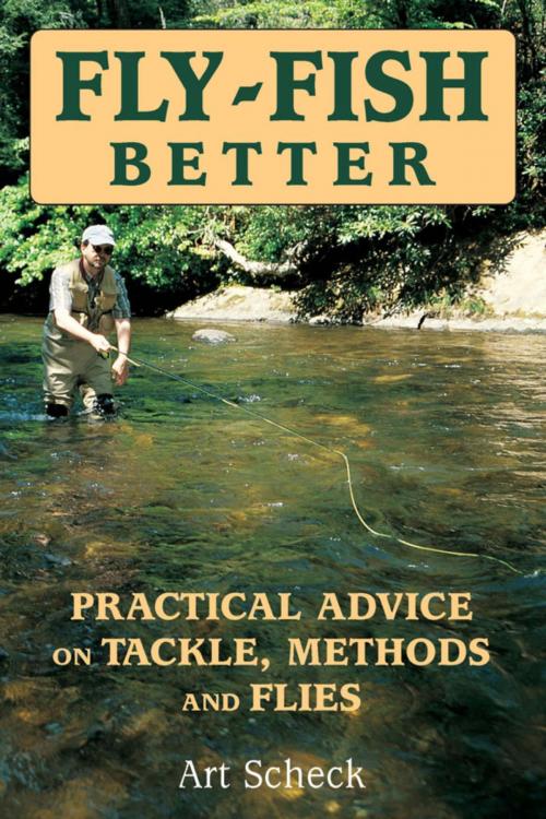 Cover of the book Fly-Fish Better by Art Scheck, Stackpole Books