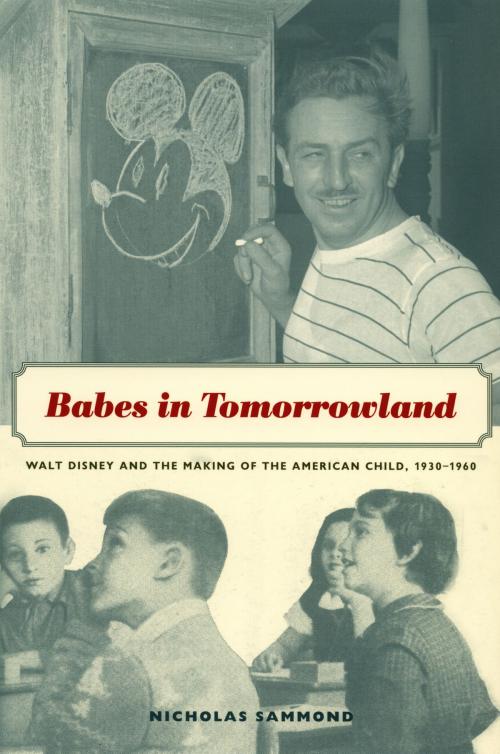 Cover of the book Babes in Tomorrowland by Nicholas Sammond, Duke University Press