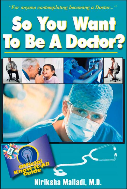 Cover of the book So You Want to Be a Doctor by Niriksha Malladi, Frederick Fell Publishers, Inc.