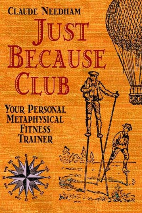 Cover of the book Just Because Club by Claude Needham, Gateways Books & Tapes