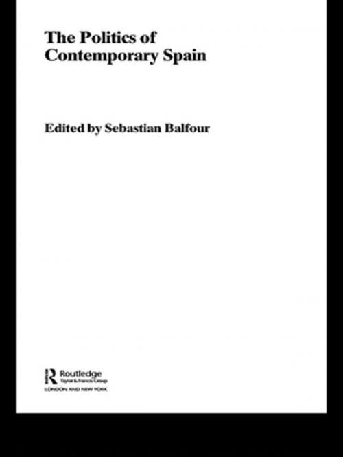 Cover of the book The Politics of Contemporary Spain by Sebastian Balfour, Taylor and Francis