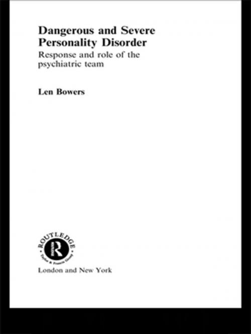 Cover of the book Dangerous and Severe Personality Disorder by Len Bowers, Taylor and Francis