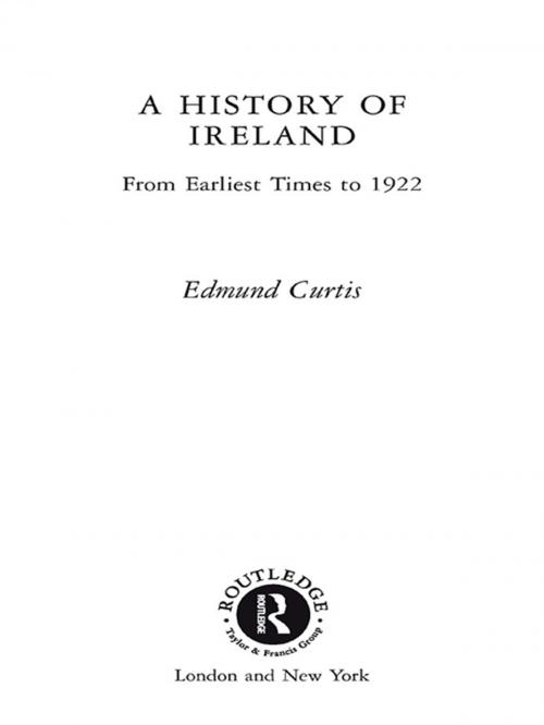 Cover of the book A History of Ireland by Edmund Curtis, Taylor and Francis
