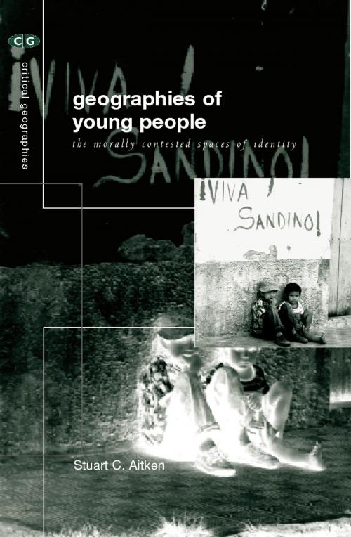 Cover of the book The Geographies of Young People by Stuart C Aitken, Taylor and Francis