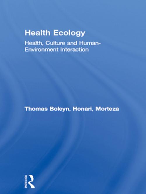 Cover of the book Health Ecology by Thomas Boleyn, Morteza Honari, Taylor and Francis