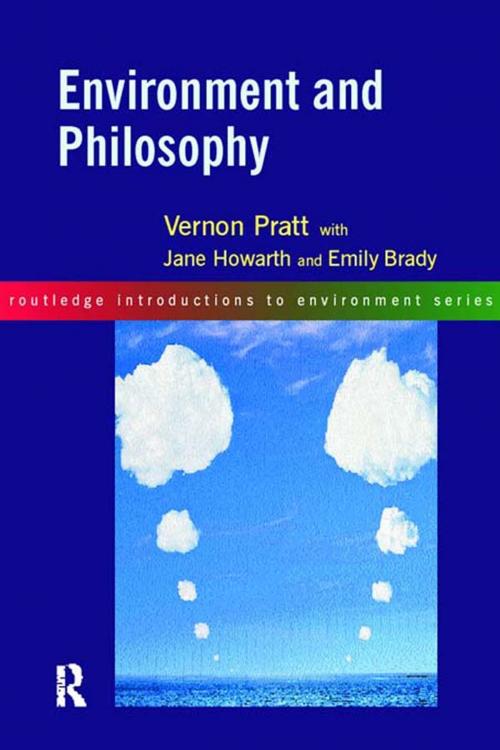 Cover of the book Environment and Philosophy by Emily Brady, with Jane Howarth, Vernon Pratt, Taylor and Francis