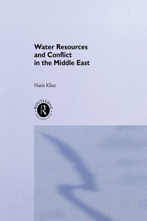Cover of the book Water Resources and Conflict in the Middle East by Nurit Kliot, Taylor and Francis