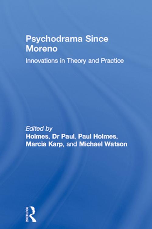 Cover of the book Psychodrama Since Moreno by , Taylor and Francis