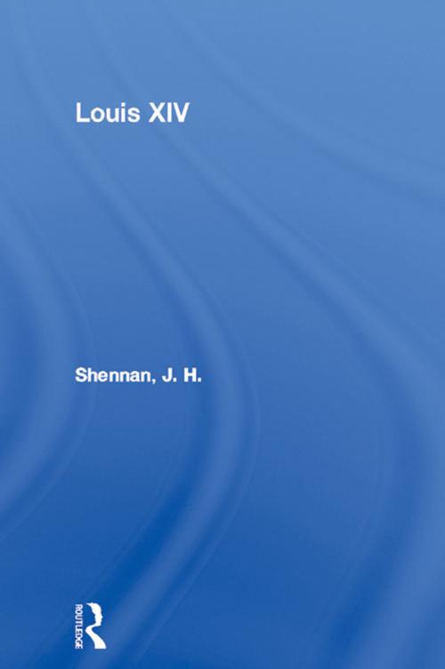 Cover of the book Louis XIV by J. H. Shennan, Taylor and Francis