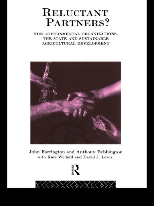 Cover of the book Reluctant Partners? Non-Governmental Organizations, the State and Sustainable Agricultural Development by , Taylor and Francis