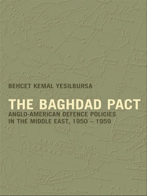 Cover of the book The Baghdad Pact by Behcet Kemal Yesilbursa, Taylor and Francis