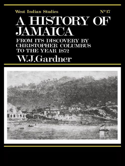 Cover of the book The History of Jamaica by William James Gardner, Taylor and Francis