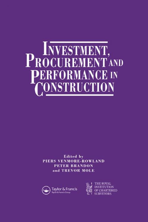 Cover of the book Investment, Procurement and Performance in Construction by P.S. Brandon, T. Mole, P. Venmore-Rowland, CRC Press