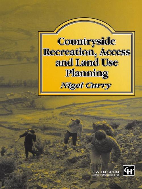 Cover of the book Countryside Recreation, Access and Land Use Planning by Dr N R Curry, N. Curry, Taylor and Francis