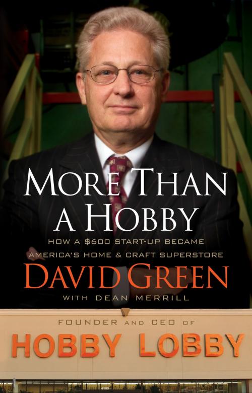 Cover of the book More Than a Hobby by David Green, Thomas Nelson