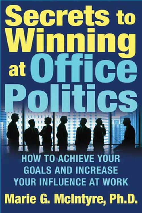 Cover of the book Secrets to Winning at Office Politics by Marie G. McIntyre, Ph.D., St. Martin's Press
