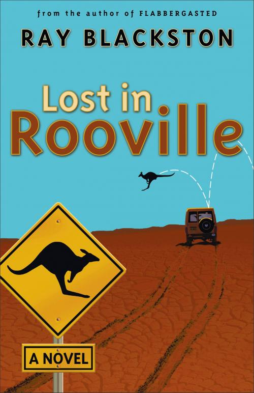 Cover of the book Lost in Rooville (Flabbergasted Trilogy Book #3) by Ray Blackston, Baker Publishing Group