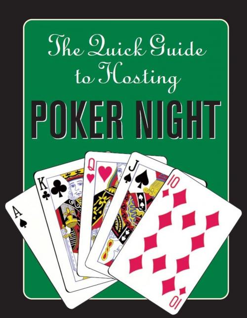 Cover of the book The Quick Guide to Hosting Poker Night by John Hartley, Peter Pauper Press, Inc.