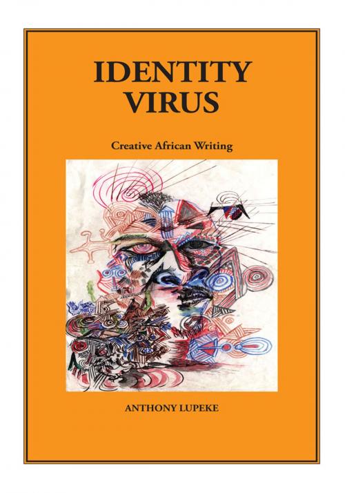 Cover of the book Identity Virus by Anthony Lupeke, Trafford Publishing