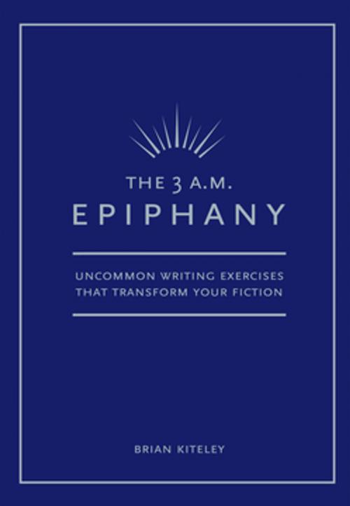 Cover of the book 3 AM Epiphany by Brian Kiteley, F+W Media