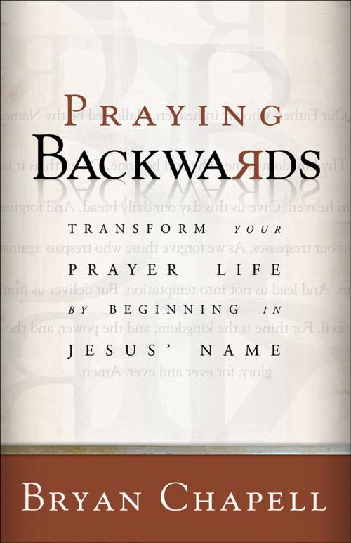 Cover of the book Praying Backwards by Bryan Chapell, Baker Publishing Group