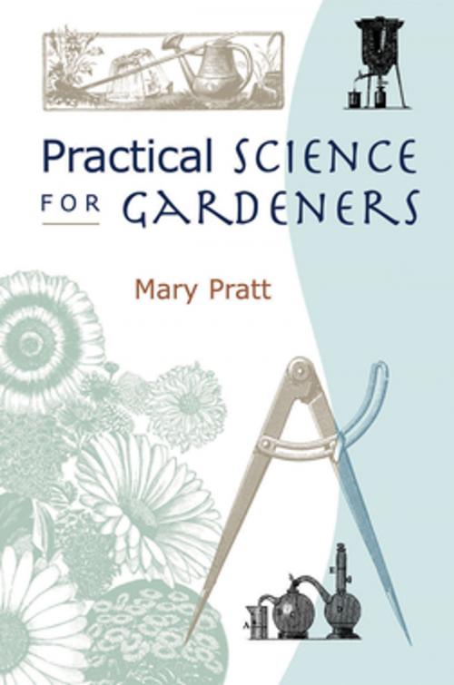 Cover of the book Practical Science for Gardeners by Mary Pratt, Timber Press