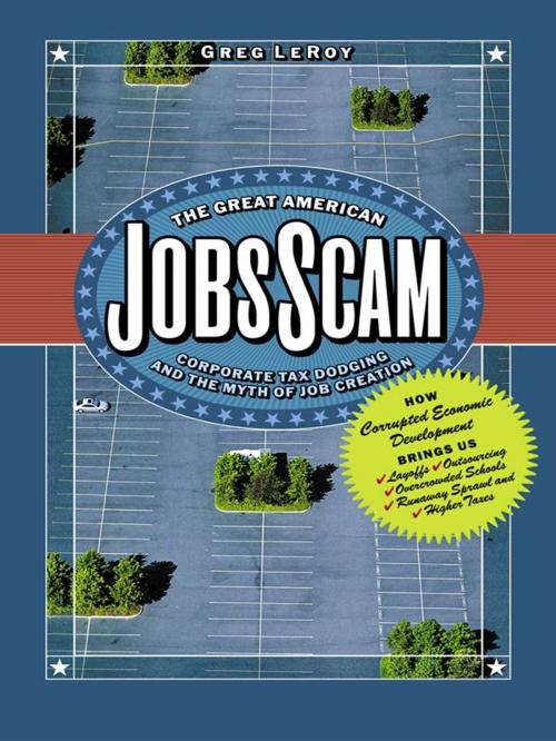 Cover of the book The Great American Jobs Scam by Greg LeRoy, Berrett-Koehler Publishers