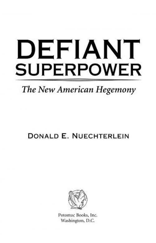 Cover of the book Defiant Superpower by Donald E. Nuechterlein, Potomac Books Inc.