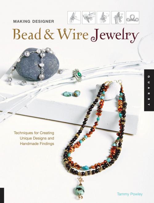 Cover of the book Making Designer Bead & Wire Jewelry by Tammy Powley, Quarry Books