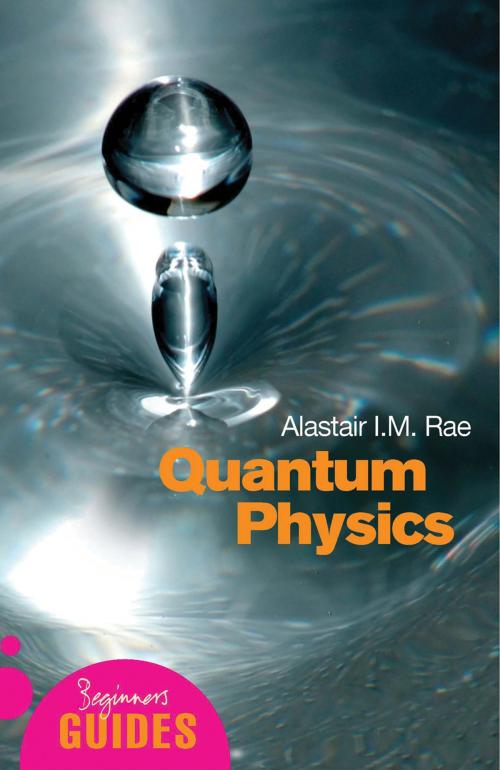 Cover of the book Quantum Physics by Alastair Rae, Oneworld Publications