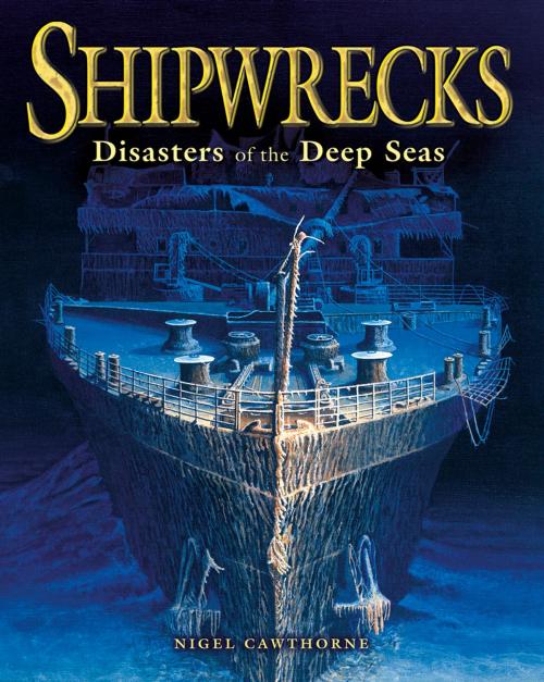 Cover of the book Shipwrecks by Nigel Cawthorne, Arcturus Publishing Limited