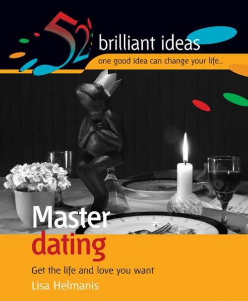 Cover of the book Master dating by Lisa Helmanis, Infinite Ideas