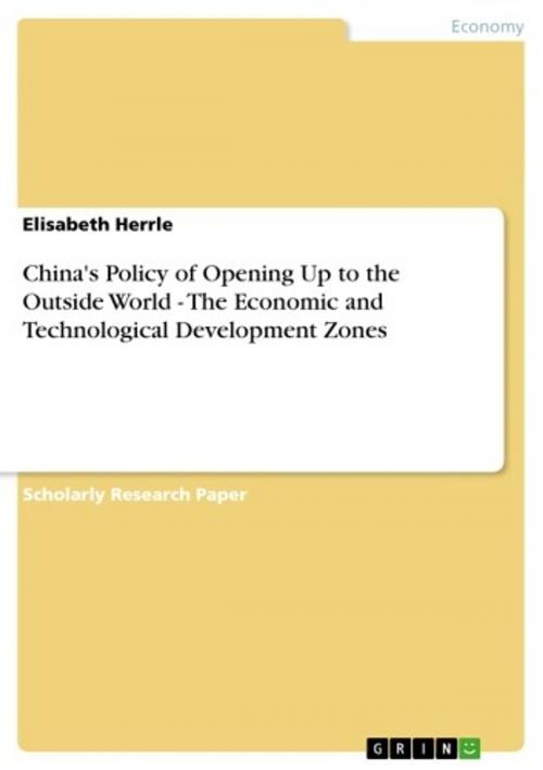 Cover of the book China's Policy of Opening Up to the Outside World - The Economic and Technological Development Zones by Elisabeth Herrle, GRIN Publishing