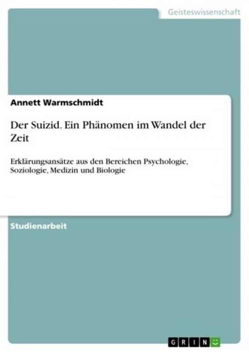 Cover of the book Der Suizid. Ein Phänomen im Wandel der Zeit by Annett Warmschmidt, GRIN Verlag