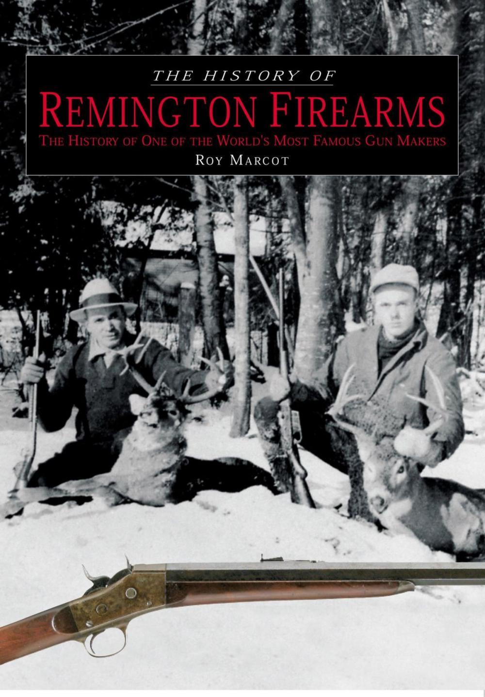 Big bigCover of History of Remington Firearms