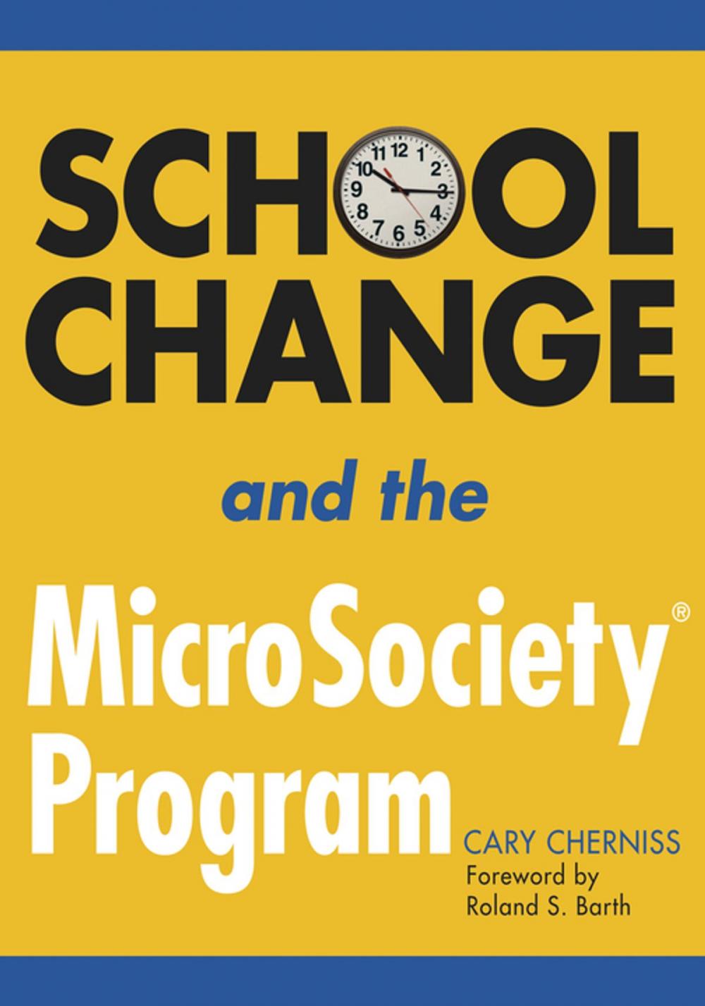 Big bigCover of School Change and the MicroSociety® Program